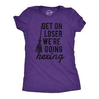 Womens Get On Loser Were Going Hexing T Shirt Funny Halloween Witch Broom Tee for Ladies