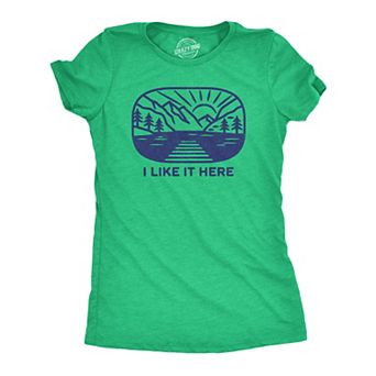 Womens I Like It Here T Shirt Funny Camping Nature Outdoors Lovers Tee for Ladies