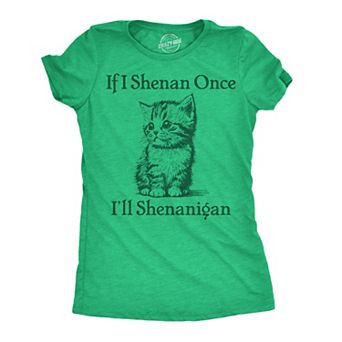 Womens Funny T Shirts If I Shenan Once Ill Shenangian Sarcastic St Patricks Day Tee for Ladies