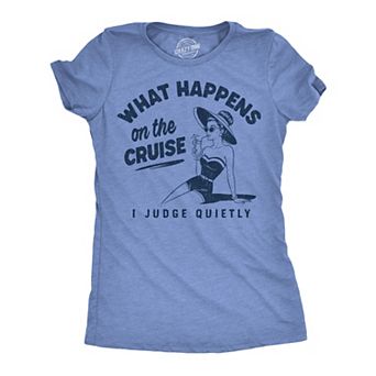 Womens Funny T Shirts What Happens On The Cruise I Judge Quietly Sarcastic Vacation Tee For Ladies