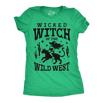 Womens Funny T Shirts Wicked Witch of The Wild West Sarcastic Halloween Graphic Tee for Ladies