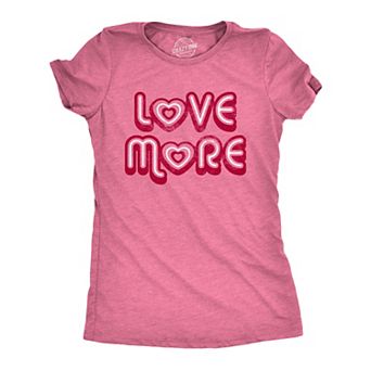 Womens Love More T Shirt Cute Valentines Day Heart Graphic Novelty Tee for Ladies