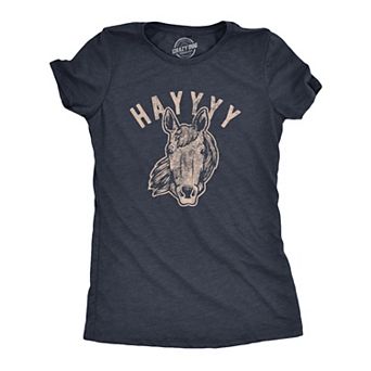 Womens Hayyy T Shirt Funny Hay Is for Horses Hello Sarcastic Hilarious Graphic Novelty Tee