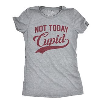 Womens Not Today Cupid T Shirt Funny Valentines Day Tee