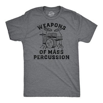 Mens Weapons of Mass Percussion Music T Shirt Funny Shirt for Drummers Rock Tee for Guys