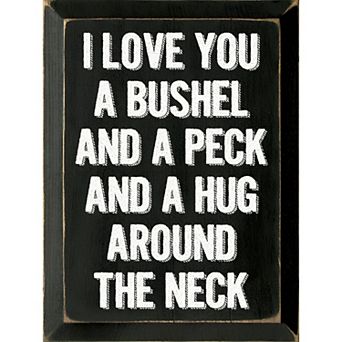“I Love You a Bushel and a Peck” Wooden Wall Sign for Nursery, Bedroom, or Entryway