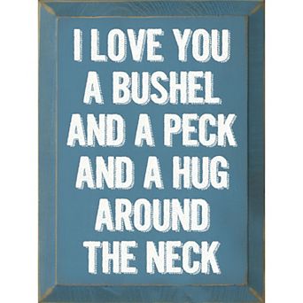 “I Love You a Bushel and a Peck” Wooden Wall Sign for Nursery, Bedroom, or Entryway