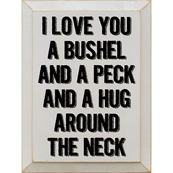 “I Love You a Bushel and a Peck” Wooden Wall Sign for Nursery, Bedroom, or Entryway