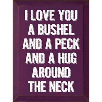 “I Love You a Bushel and a Peck” Wooden Wall Sign for Nursery, Bedroom, or Entryway
