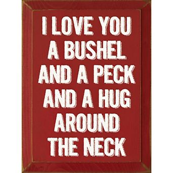 “I Love You a Bushel and a Peck” Wooden Wall Sign for Nursery, Bedroom, or Entryway