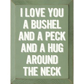 “I Love You a Bushel and a Peck” Wooden Wall Sign for Nursery, Bedroom, or Entryway