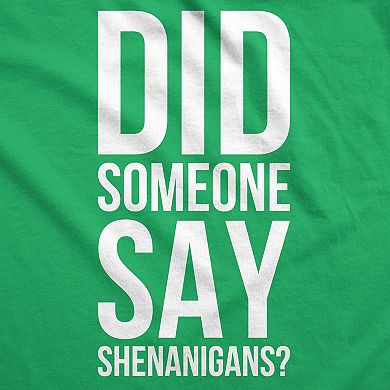 Mens Did Someone Say Shenanigans Funny Saint St Patricks Day Shamrock T Shirt