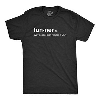 Mens Funner Definition Funny Gooder Than Regular Fun Sarcastic Graphic T shirt