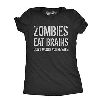 Womens Zombies Eat Brains so You're Safe Funny T Shirt Halloween Living Dead Tee