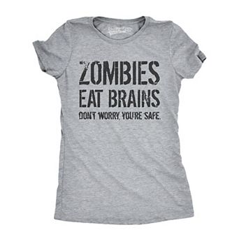 Womens Zombies Eat Brains so You're Safe Funny T Shirt Halloween Living Dead Tee