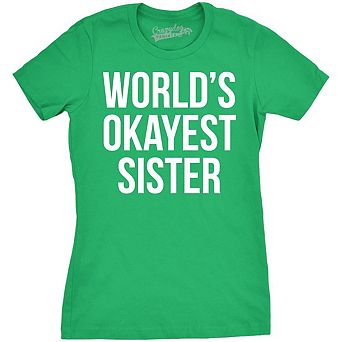 Womens World's Okayest Sister T Shirt Funny Sarcastic Siblings Tee for Ladies