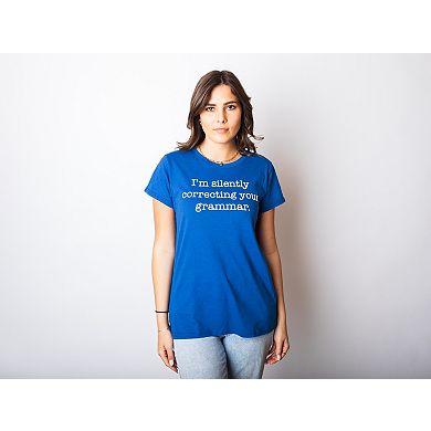 Womens Silently Correcting Your Grammar Funny T Shirt Nerdy Sarcastic Novelty Tee