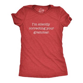 Womens Silently Correcting Your Grammar Funny T Shirt Nerdy Sarcastic Novelty Tee