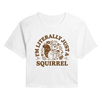 Juniors' I'm Literally Just A Squirrel Cropped Tee