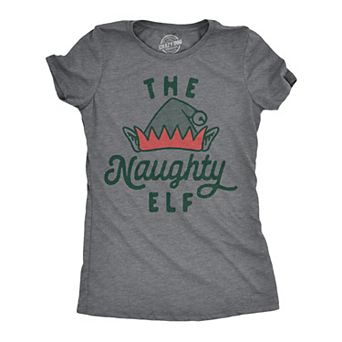 Womens The Naughty Elf T Shirt Funny Bad Behavior Xmas Elves Joke Tee for Ladies