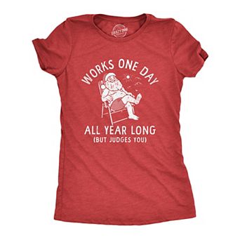 Womens Works One Day All Year Long T Shirt Funny Xmas Lazy Santa Joke Tee for Ladies