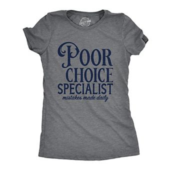 Womens Poor Choice Specialist T Shirt Funny Bad Decisions Joke Tee for Ladies