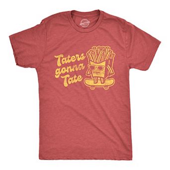 Mens Taters Gonna Tate T Shirt Funny French Fries Skateboarding Graphic Tee