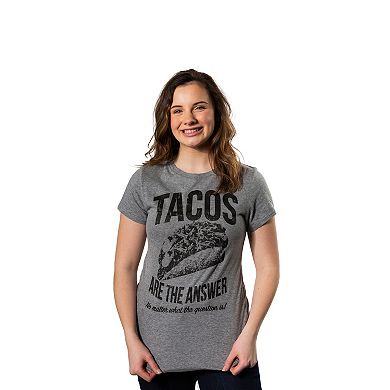 Womens Tacos Are The Answer T Shirt Funny Sarcastic Tequila Tee for Ladies
