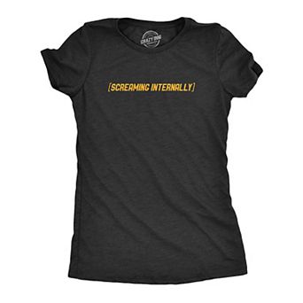Womens Screaming Internally T Shirt Funny Mental Health Meme Tee for Ladies