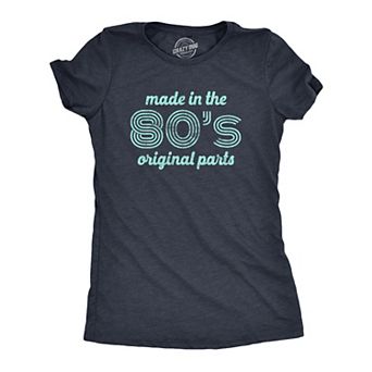 Womens Made In The 80s Original Parts T Shirt Funny Age Birthday Decade Graphic Tee