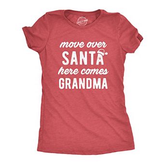 Womens Move Over Santa Here Comes Grandma T Shirt Funny Grandmother Graphic Novelty Tee