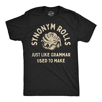 Mens Synonym Rolls Just Like Grammar Used to Make T Shirt Funny Cinnamon Roll Joke Graphic Tee