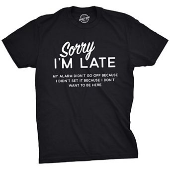Mens Sorry I'm Late T Shirt Funny Sarcastic Sleeping Tee for Guys