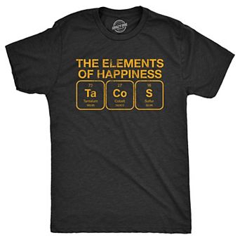 Mens The Elements Of Happiness Tacos T Shirt Funny Mexican Food Nerd Science Joke Tee for Guys