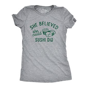 Womens She Believed She Could Sushi Did T Shirt Funny Motivational Wordplay Joke Tee for Ladies