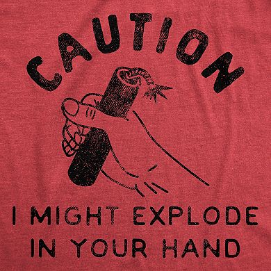 Mens Caution I Might Explode In Your Hand T Shirt Funny 4th Of July Firework Graphic Novelty Tee