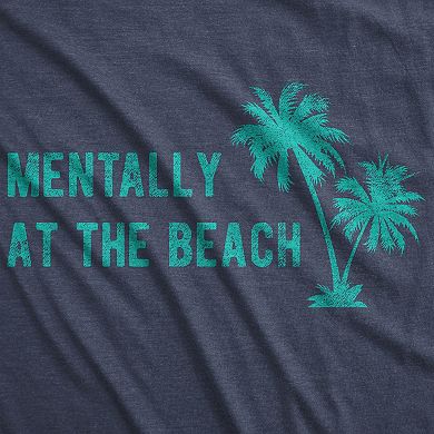 Womens Mentally At The Beach T Shirt Funny Sarcastic Vacation Tee