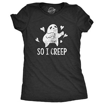 Womens so I Creep T Shirt Funny Halloween TLC Song Tee