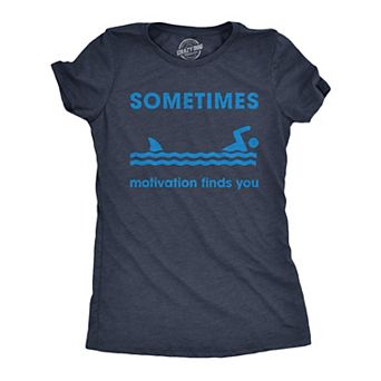 Womens Sometimes Motivation Finds You T Shirt Funny Shark Tee
