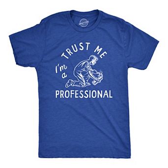 Mens Trust Me Im A Professional T Shirt Funny Sarcastic Fireworks Joke Tee for Guys