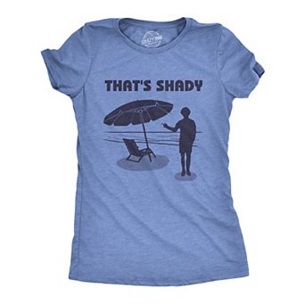 Womens That's Shady T Shirt Funny Beach Vacation Umbrella Tee