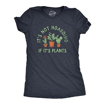Womens Its Not Hoarding If Its Plants T Shirt Funny Nature Plant Botany Lovers Tee for Ladies