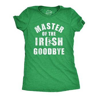 Womens Master of The Irish Goodbye T Shirt Funny Ditching Leaving Joke Tee for Ladies