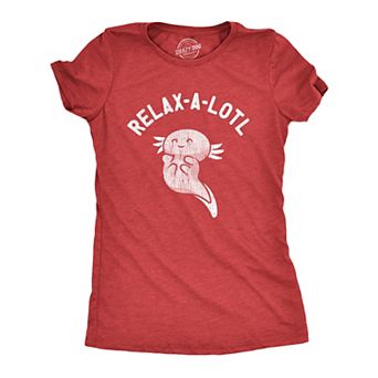 Womens Relax A Lotl T Shirt Funny Cute Lazy Cozy Axolotl Joke Tee for Ladies