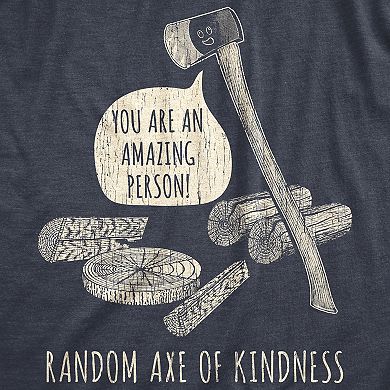 Womens Random Axe Of Kindness T Shirt Funny Complement Tools Graphic Novelty Tee