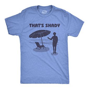 Mens Thats Shady T shirt Funny Beach Vacation Sarcastic Hilarious Graphic Tee