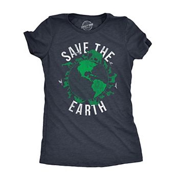 Womens Save The Earth T Shirt Funny Awesome Earth Day Mother Nature Animal Lover Tee for Ladies
