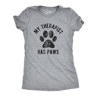 Womens My Therapist Has Paws T Shirt Funny Pet Puppy Animal Lover Dog Novelty Graphic Tee