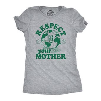 Womens Respect Your Mother T Shirt Funny Cool Earth Day Nature Lovers Tee for Ladies