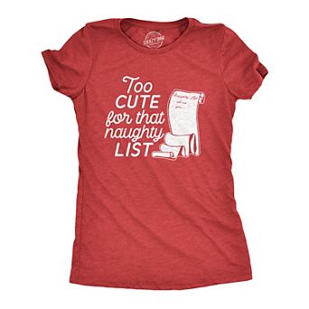 Womens Too Cute for That Naughty List T Shirt Funny Santas Christmas List Graphic Tee for Ladies